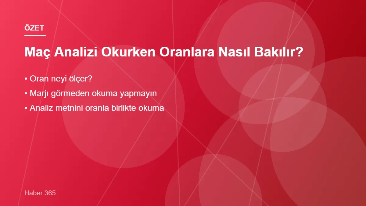 Maç Analizi Okurken Oranlara Nasıl Bakılır? – ana başlıklar
